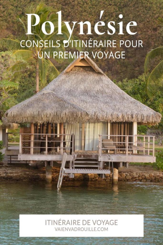Quel #itinéraire pour un premier #voyage en #Polynésie ? Voici mes idées et conseils pour choisir et organiser !
